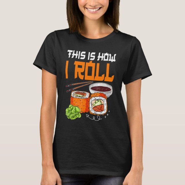 T-shirt C'Est Comme Ça Que Je Lance Le Sushi Japonais (Devant)