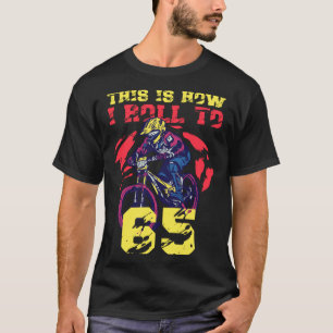 T-shirt C'Est Comme Ça Que Je Passe À 65