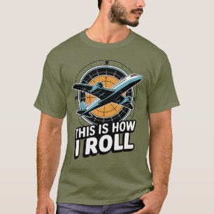 T-shirt C'Est Comme Ça Que Je Passe Le Cockpit De L'Aviati