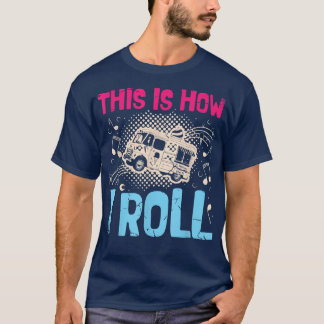 T-shirt C'Est Comme Ça Que Je Passe Pour Un Camion Aliment