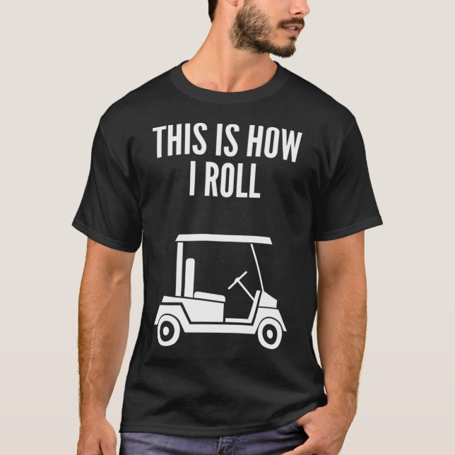 T-shirt C'Est Comme Ça Que Je Pousse Le Panier De Golf (Devant)