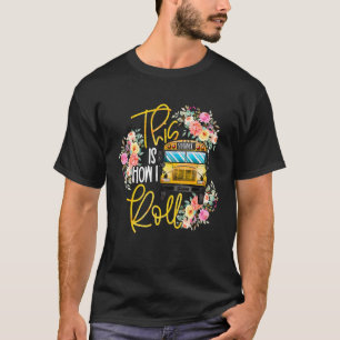 T-shirt C'Est Comme Ça Que Je Rends Les Conducteurs De Bus