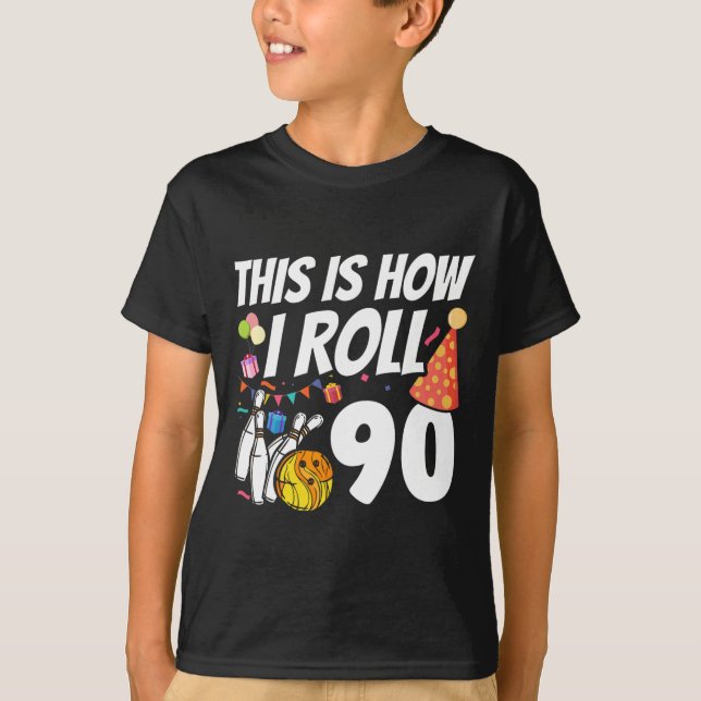 T-shirt C'est comme ça que je roule 90 quilles 90e anniver (Devant)