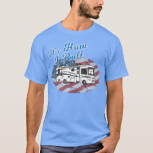 T-shirt C'est comme ça que je roule Camping-car Camping-ca