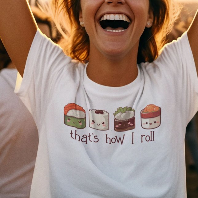 T-shirt C'est comme ça que je roule Cute Kawaii Sushi (Créateur téléchargé)