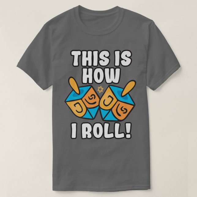 T-shirt C'Est Comme Ça Que Je Roule Dreidel Funny Pun  (Design devant)