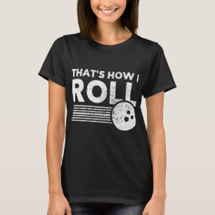 T-shirt C'est comme ça que je roule Fun Bowling pour homme