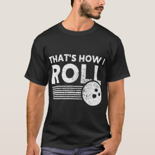 T-shirt C'est comme ça que je roule Fun Bowling pour homme