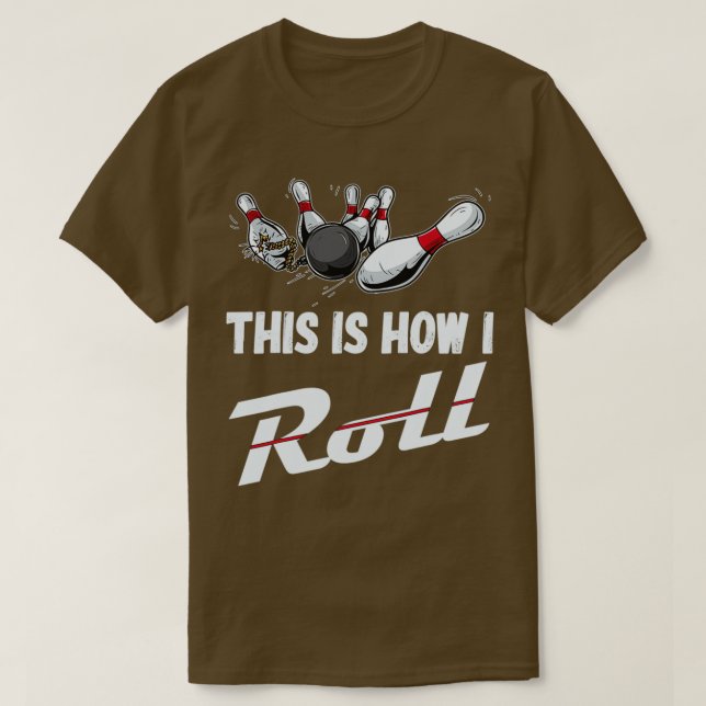 T-shirt C'Est Comme Ça Que Je Roule Funny Bowling Team T (Design devant)