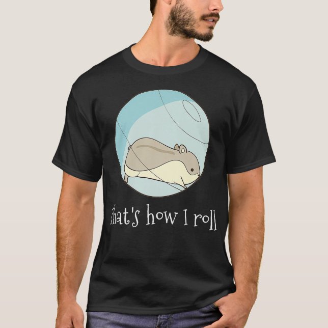 T-shirt C'est comme ça que je roule - Funny mignon Hamster (Devant)