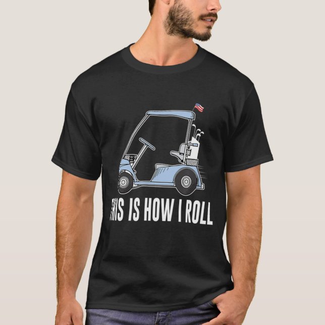 T-shirt C'Est Comme Ça Que Je Roule Golf (Devant)