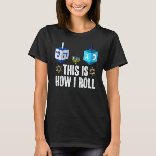 T-shirt C'est comme ça que je roule Hanukkah Dreidel Chanu