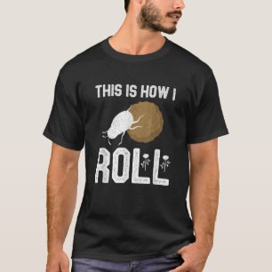 T-shirt C'Est Comme Ça Que Je Roule L'Entomologiste Du Dun