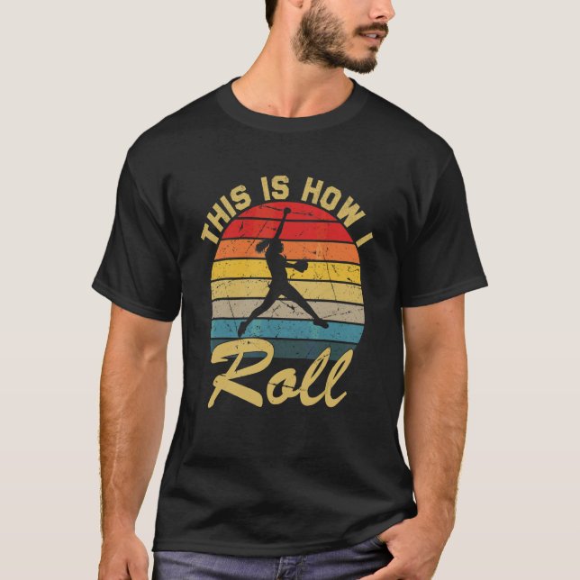 T-shirt C'Est Comme Ça Que Je Roule Les Filles De Softball (Devant)