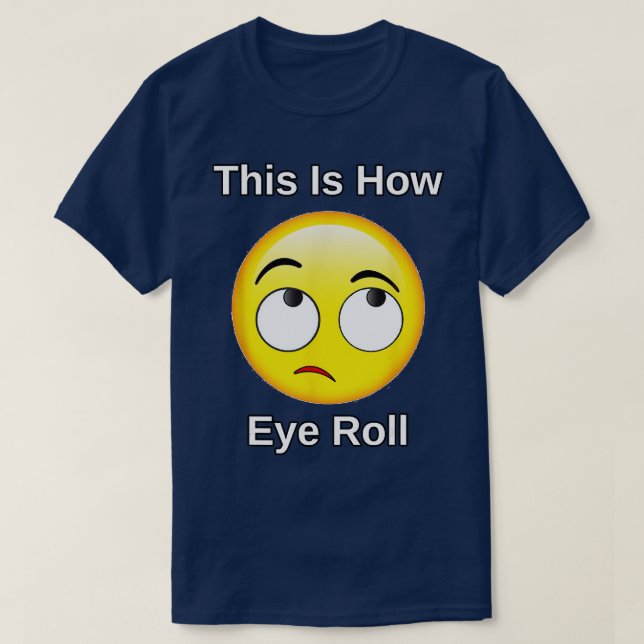 T-shirt C'Est Comme Ça Que Je Roule Les Yeux Cadeau Drôle  (Design devant)