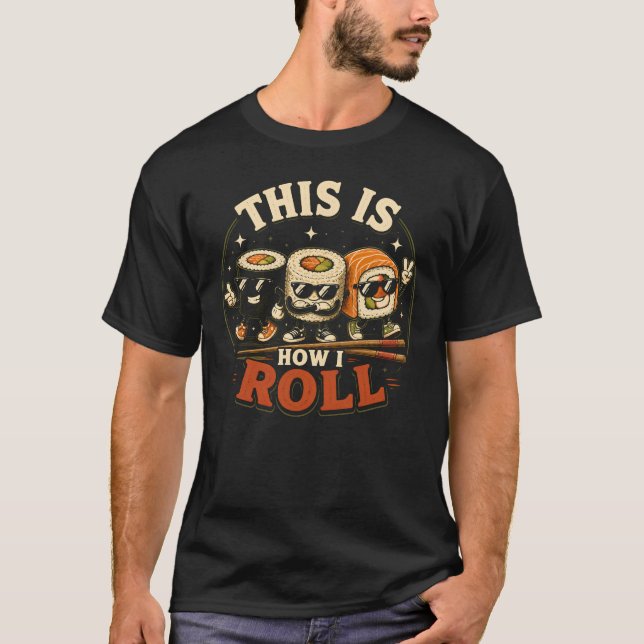 T-shirt C'est Comme Ça Que Je Roule Roulé Sashimi De Nourr (Devant)