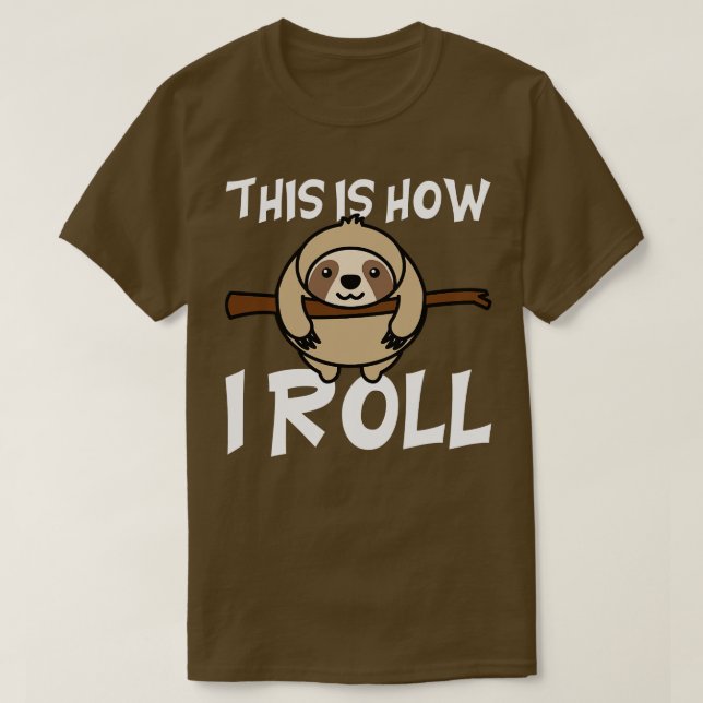T-shirt C'Est Comme Ça Que Je Roule Sloth (Design devant)