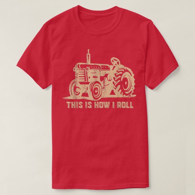 T-shirt C'est comme ça que je roule Tracteur Funny Fermier (Design devant)