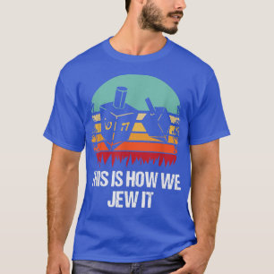 T-shirt C'Est Comme Ça Que L'On Juge Hanoukka Juif Chanouk