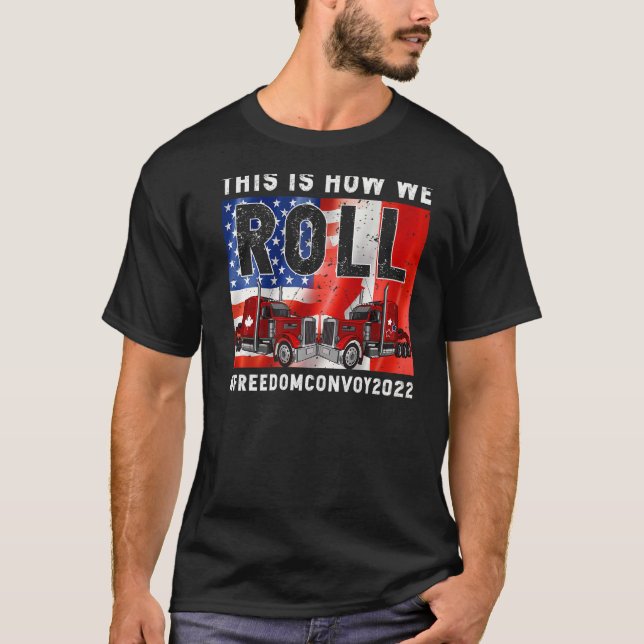 T-shirt C'Est Comme Ça Que Nous Avons Roulé Le Convoi Pour (Devant)