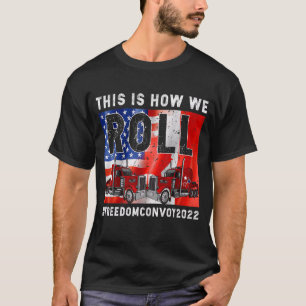 T-shirt C'Est Comme Ça Que Nous Avons Roulé Le Convoi Pour