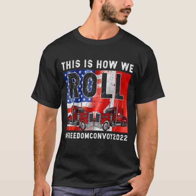 T-shirt C'Est Comme Ça Que Nous Avons Roulé Le Convoi Pour (Devant)