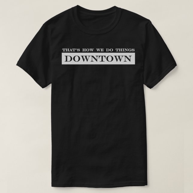 T-shirt c'est comme ça que nous faisons les choses en vill (Design devant)
