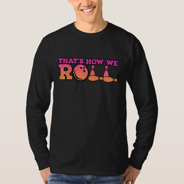 T-shirt C'Est Comme Ça Que Nous Roulions Bowling Jeu 2 (Devant)