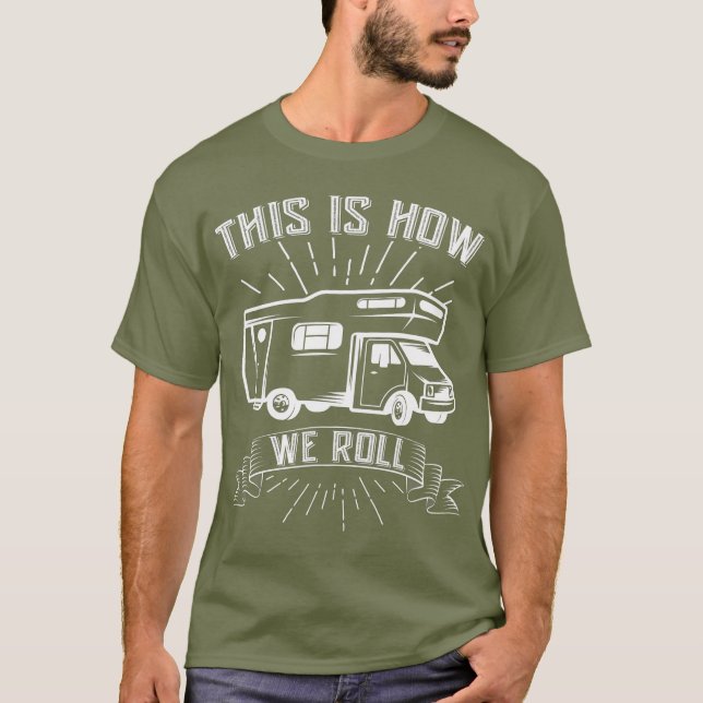 T-shirt C'Est Comme Ça Que Nous Roulions RV Funny Camping (Devant)