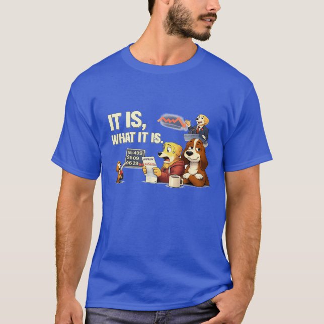 T-shirt C'est comme c'est – Illustration drôle de chien  (Devant)