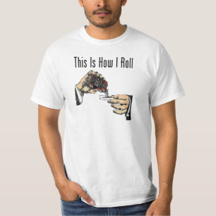T-shirt C'est comment je roule - équipez le tabac de Roll