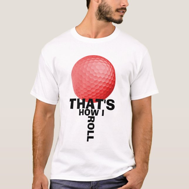 T-SHIRT C'EST COMMENT JE ROULE - GOLF (Devant)