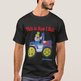 T-shirt C'est comment je roule la chemise avec le clown de