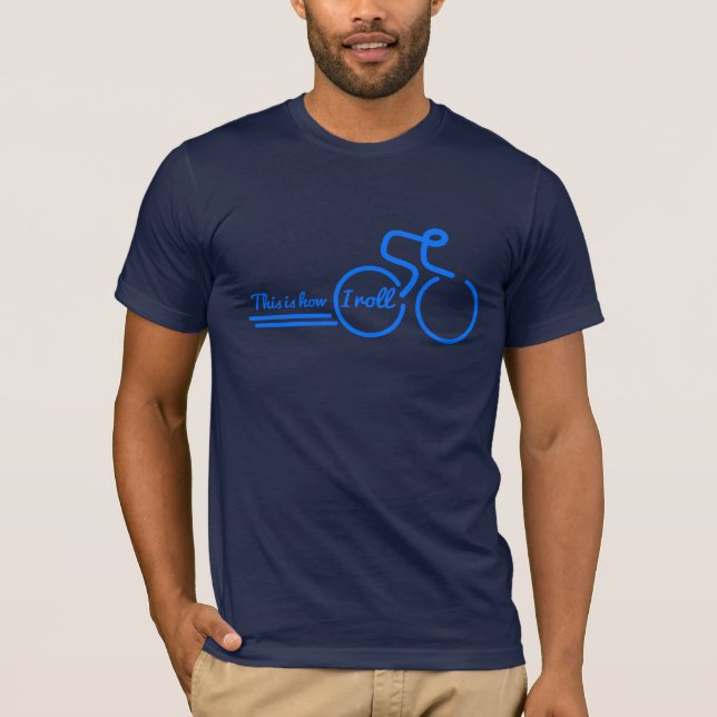 T-shirt C'est comment je roule la pièce en t bleue de (Devant)