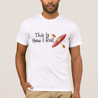 T-shirt C'est comment je roule (le kayak)