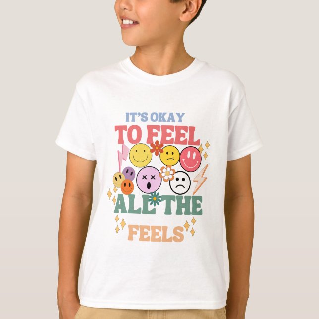 T-shirt C'est correct, de ressentir tous les sentiments, s (Devant)