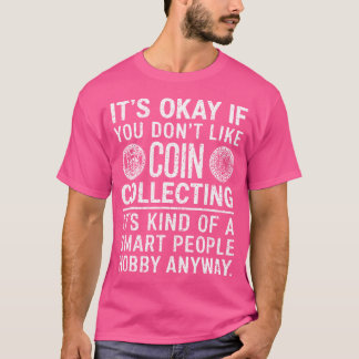 T-shirt C'Est Correct Si Vous N'Aimez Pas La Collection De