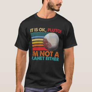T-shirt C'est d'accord Pluton Je ne suis pas une planète S