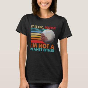 T-shirt C'est d'accord Pluton Je ne suis pas une planète S