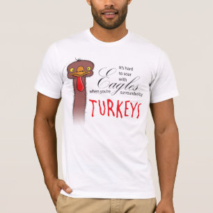 T-shirt C'est difficile de monter en flèche avec des aigle