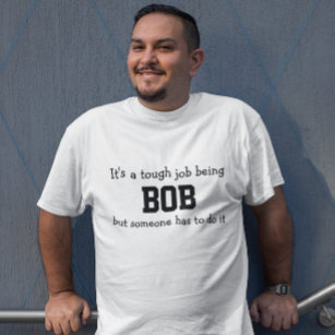 T-shirt C'est difficile d'être Bob