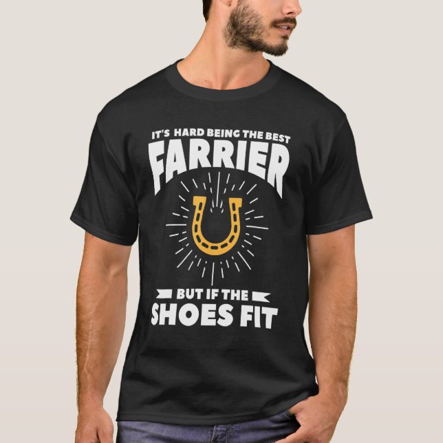 T-shirt C'est difficile d'être le meilleur Farrier, mais s (Devant)