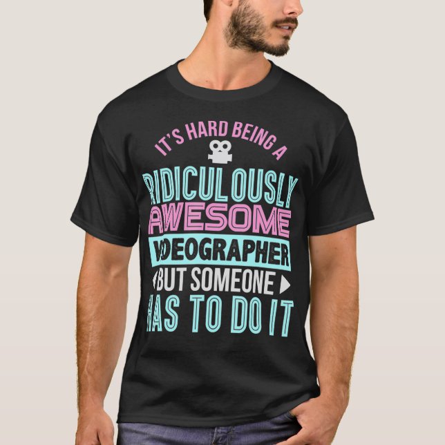 T-shirt C'est difficile d'être un merveilleux Vidéographe  (Devant)