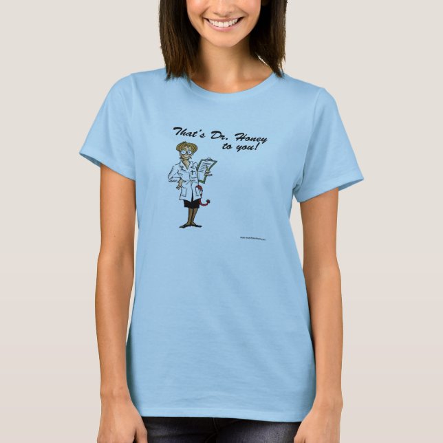 T-shirt C'est Dr. Honey To You (Devant)