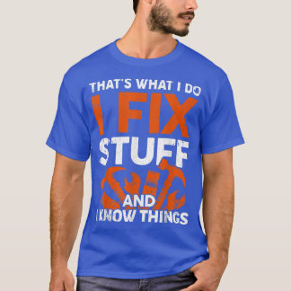 T-shirt C'Est Drôle Ce Que Je Fais Je Fille Des trucs Et J