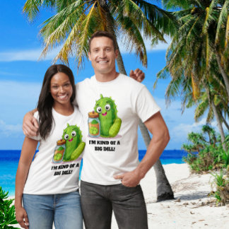 T-shirt C'est drôle, je suis un peu comme un gros dill