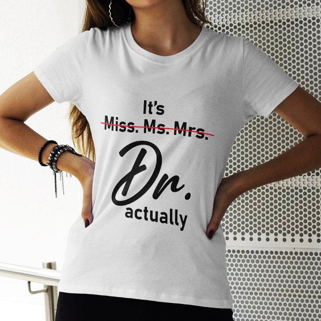 T-shirt C'est drôle, Mlle Mme Dr. Dr. (Créateur téléchargé)