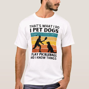 T-shirt C'Est Drôle Que Je Fais Je Pet Chiens Je Joue Au P