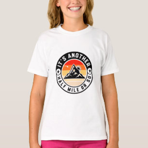 T-shirt C'est encore un demi-kilomètre ou presque - Citati