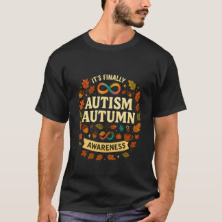 T-shirt C'est enfin le dicton de la sensibilisation à l'au